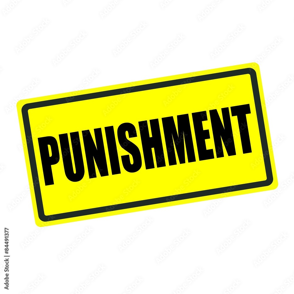 Punishment back stamp text on yellow background Punishment back stamp text on yellow background