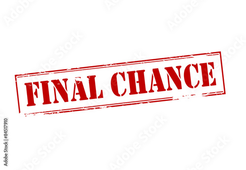 Final chance