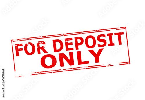 For deposit only