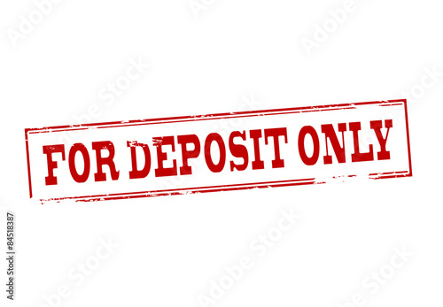 For deposit only