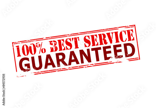 One hundred percent best service guaranteed