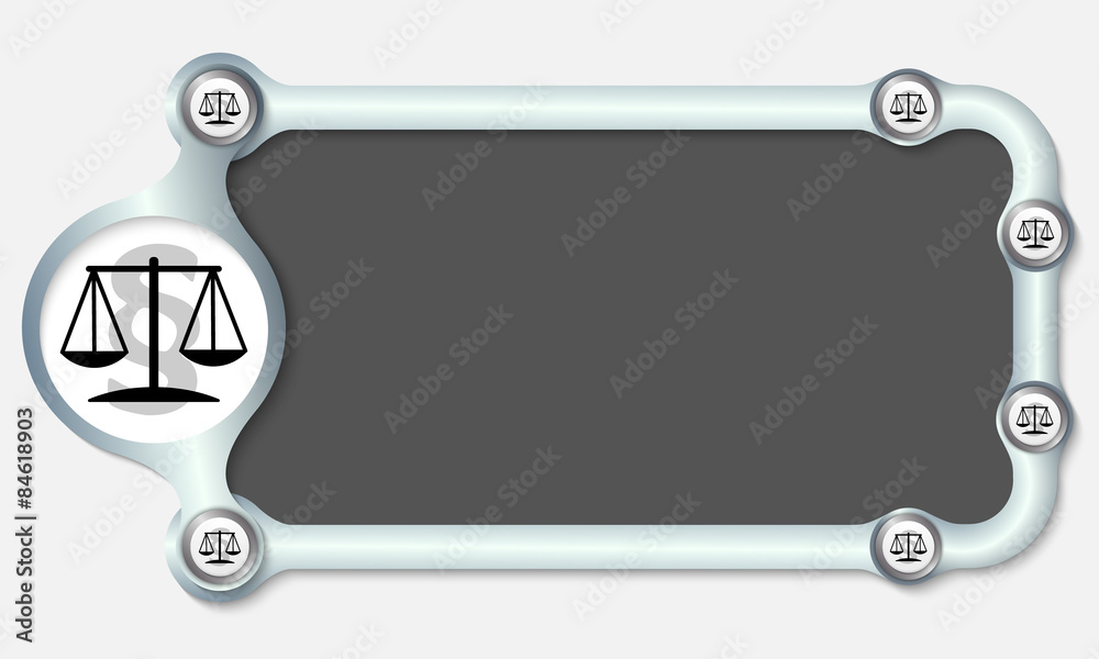 Metallic frame for your text and the symbol of justice Metallic frame for your text and the symbol of justice