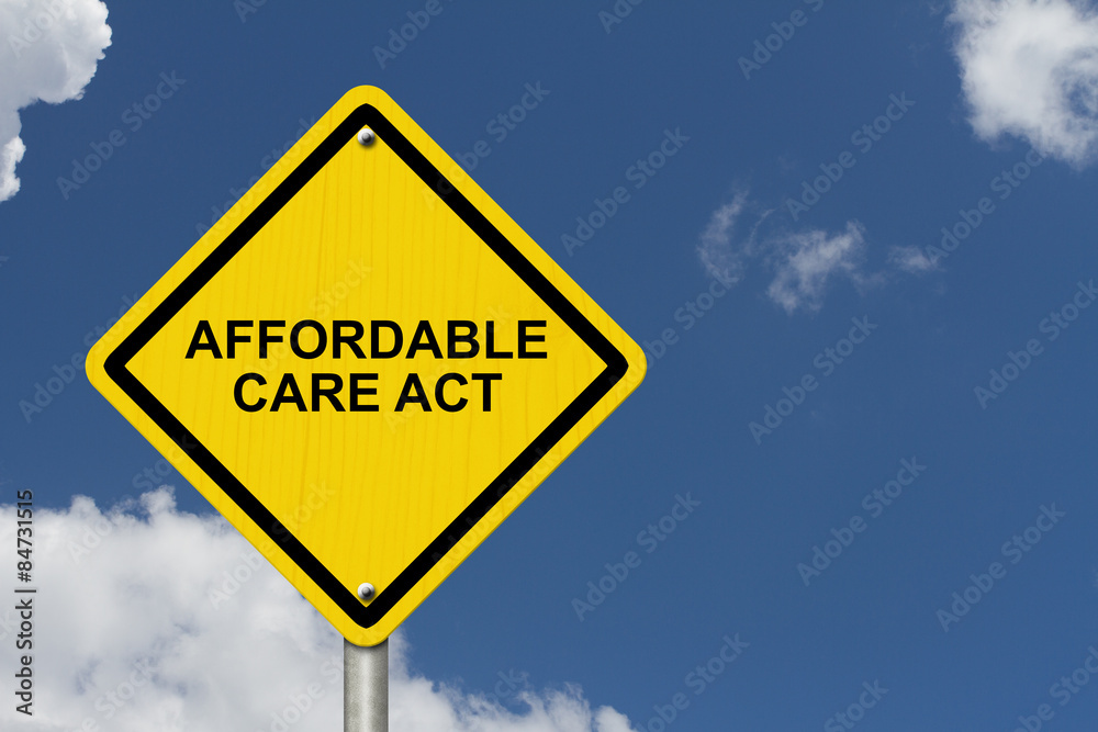 Affordable Care Act Warning Sign Affordable Care Act Warning Sign