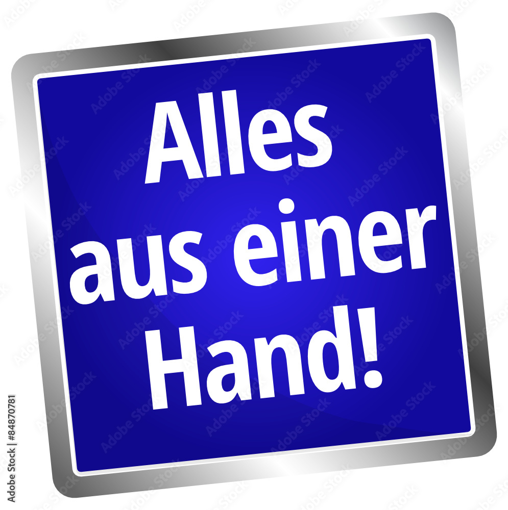 Alles aus einer Hand Alles aus einer Hand