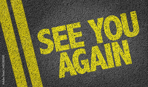 Photos See You Again written on the road