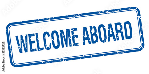 welcome aboard blue square grungy vintage isolated stamp
