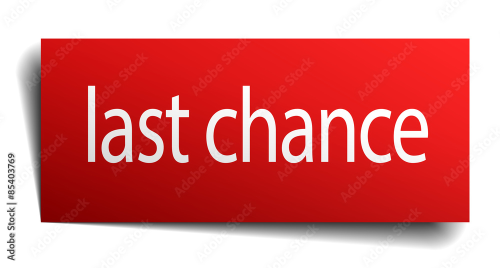 last chance red square isolated paper sign on white last chance red square isolated paper sign on white