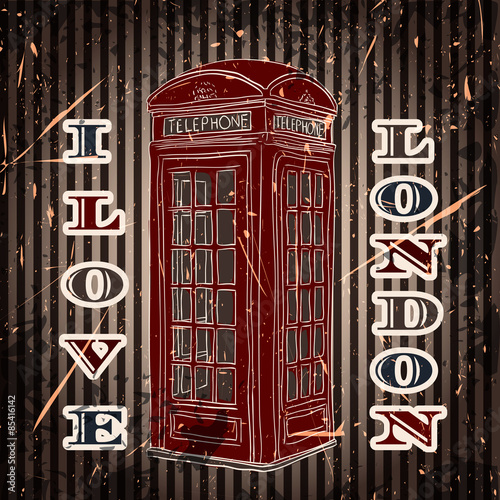 Vintage  poster with london telephone box on the grunge background. Retro hand drawn vector illustration in sketch style ' I love london'