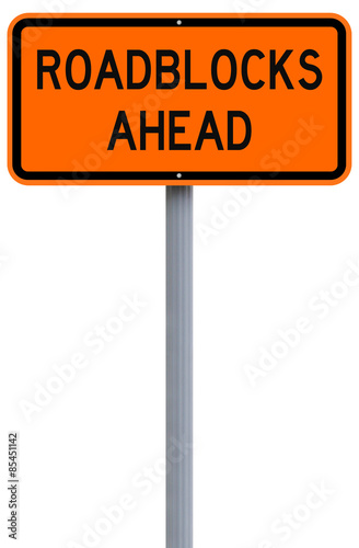 Roadblocks Ahead

