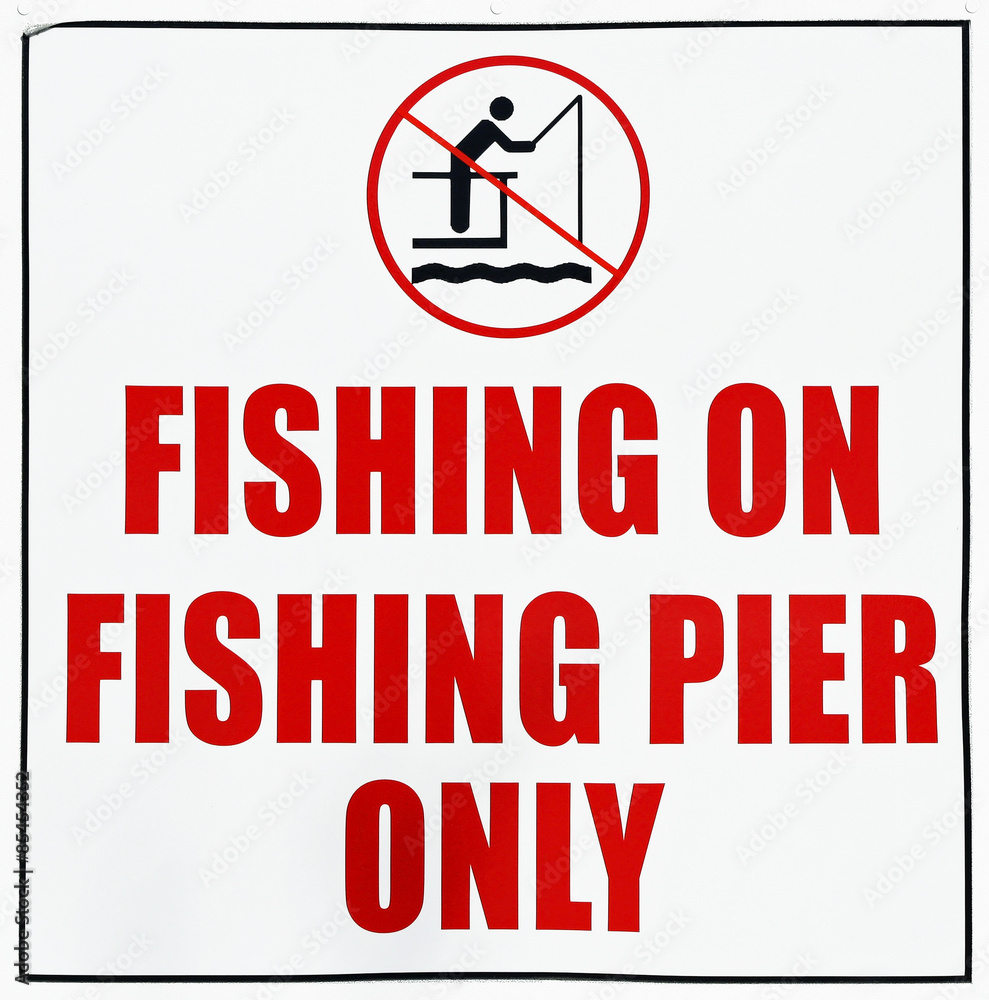 FISHING ON PIER ONLY sign
FISHING ON PIER ONLY sign