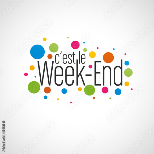 c'est le week-end