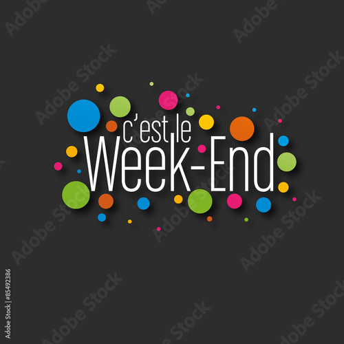 c'est le week-end!