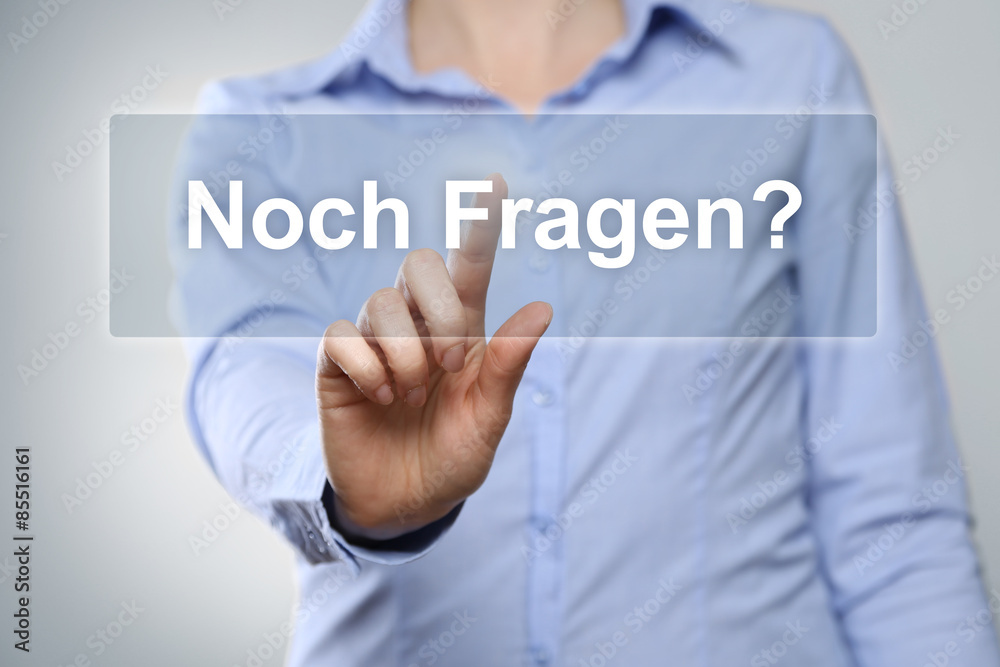 noch Fragen? noch Fragen?