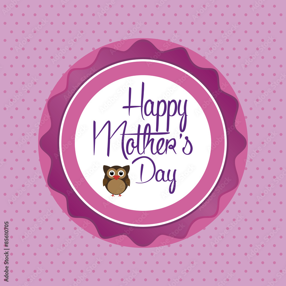 Happy mother's day Happy mother's day