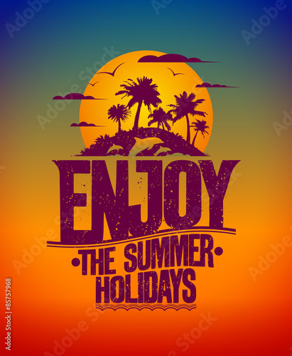 Enjoy the summer holidays card