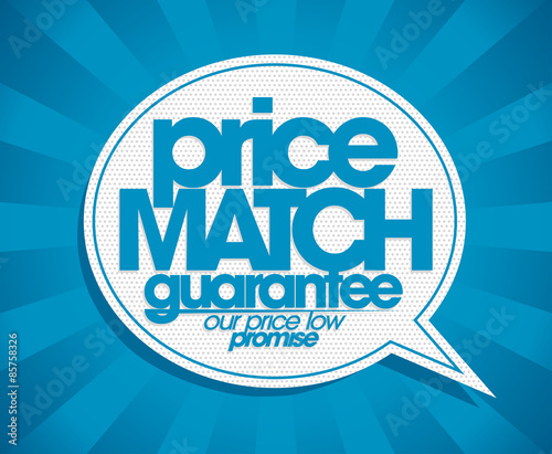 Guarantee price match speech bubble. photo