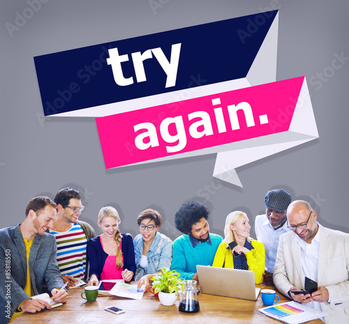 Try Again Restart Retry Persistence Endure Concept