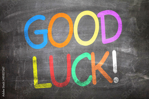 Good Luck written on a chalkboard