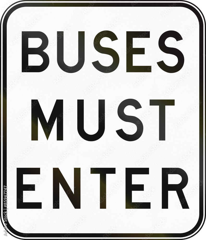 Australian regulatory sign - Buses must enter Australian regulatory sign - Buses must enter