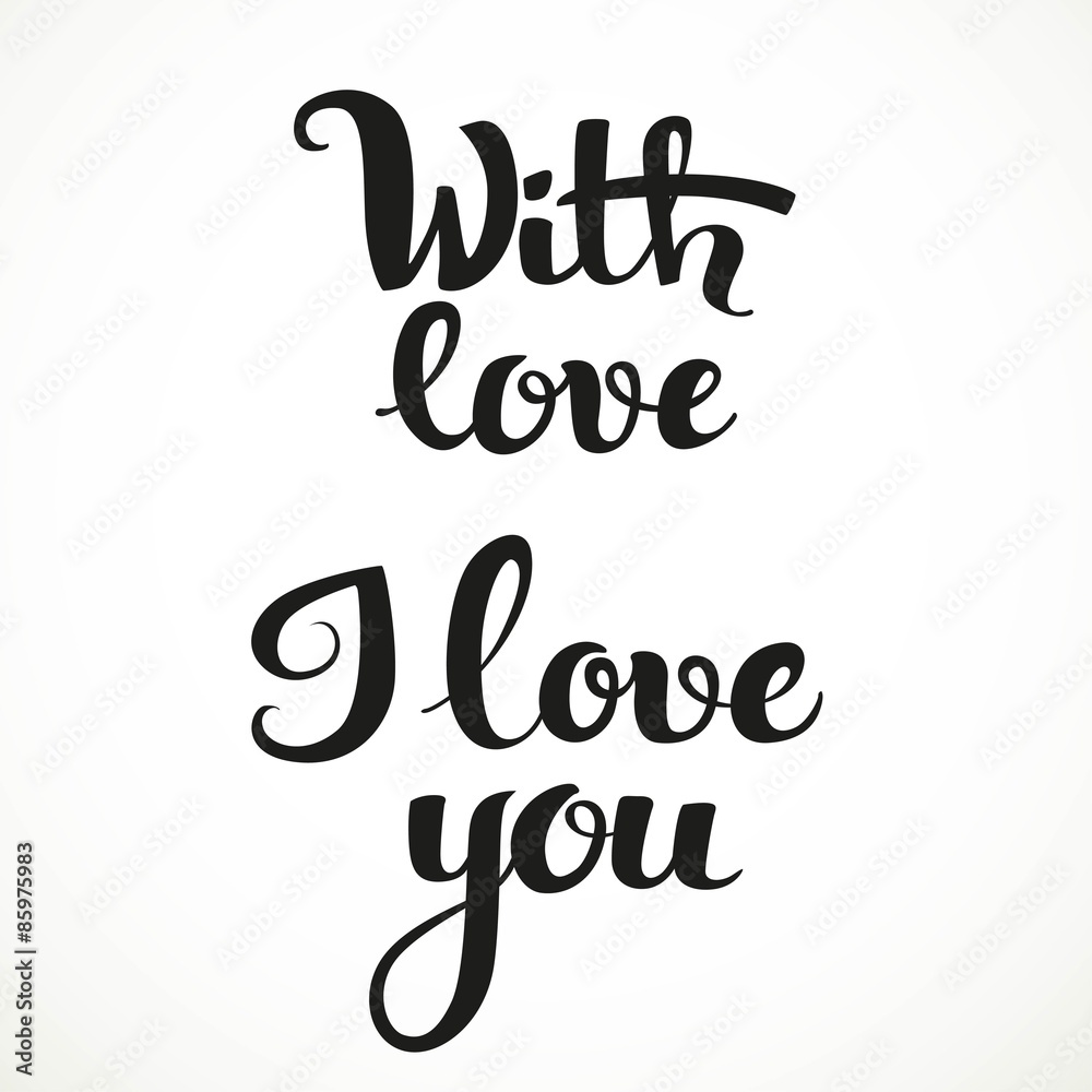 I love you and with love calligraphic inscription for invitation I love you and with love calligraphic inscription for invitation