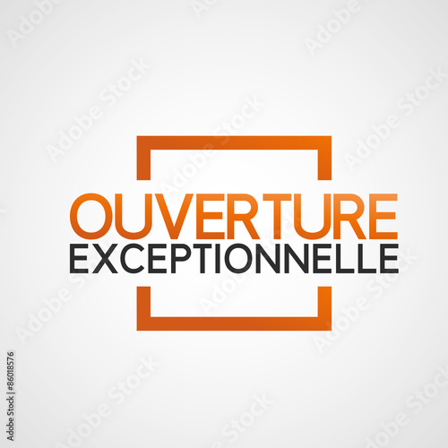 ouverture exceptionnelle