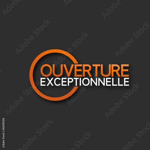 ouverture exceptionnelle