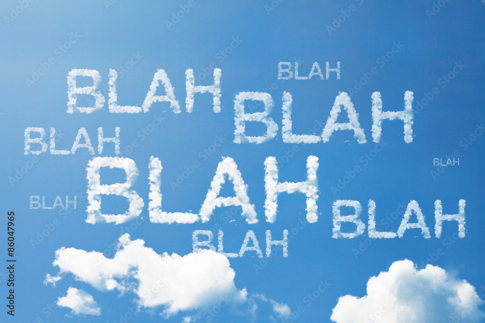 Fototapeta premium Blah Blah Blah a cloud word on sky