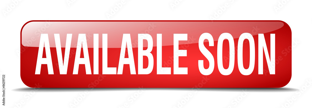 available soon red square 3d realistic isolated web button available soon red square 3d realistic isolated web button