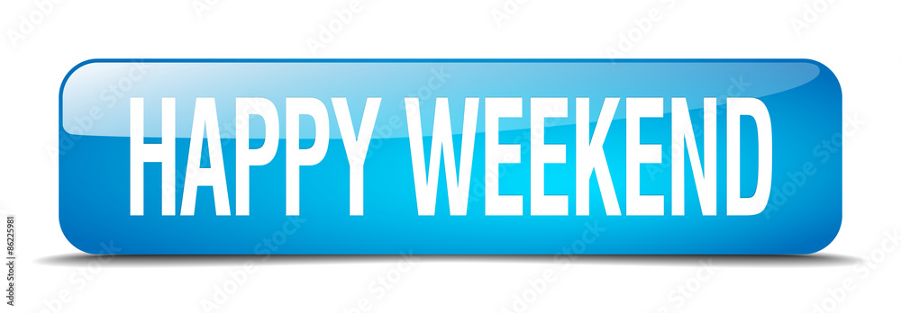 happy weekend blue square 3d realistic isolated web button