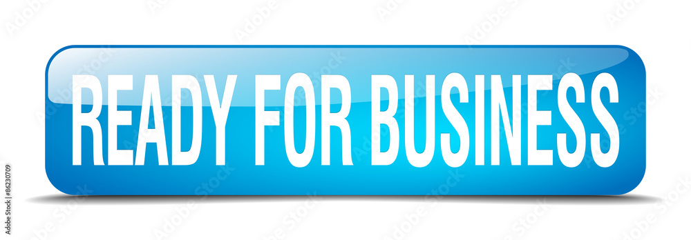 ready for business blue square 3d realistic isolated web button ready for business blue square 3d realistic isolated web button