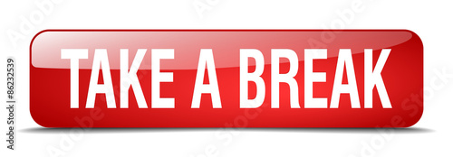 take a break red square 3d realistic isolated web button
