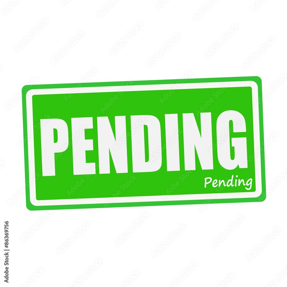 PENDING white stamp text on green PENDING white stamp text on green