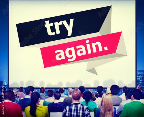 Try Again Restart Retry Persistence Endure Concept