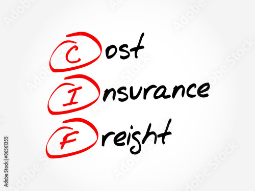 CIF - Cost Insurance Freight, acronym business concept