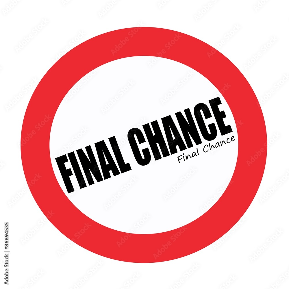 FINAL CHANCE black stamp text on white FINAL CHANCE black stamp text on white