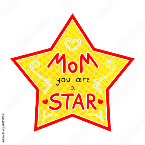 Mom you are a star Mother day design