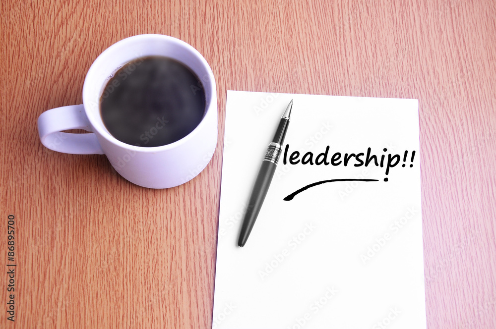 Coffee, pen and notes write leadership Coffee, pen and notes write leadership