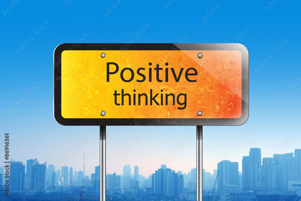 Obraz premium positive thinking on traffic sign