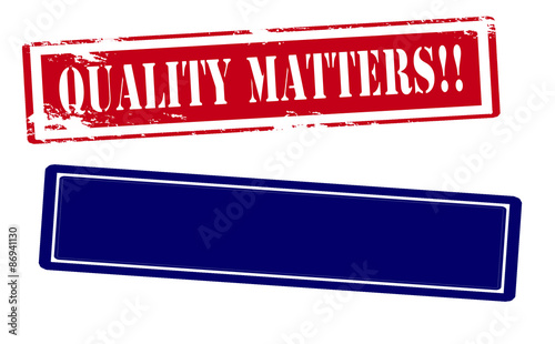 Quality matters