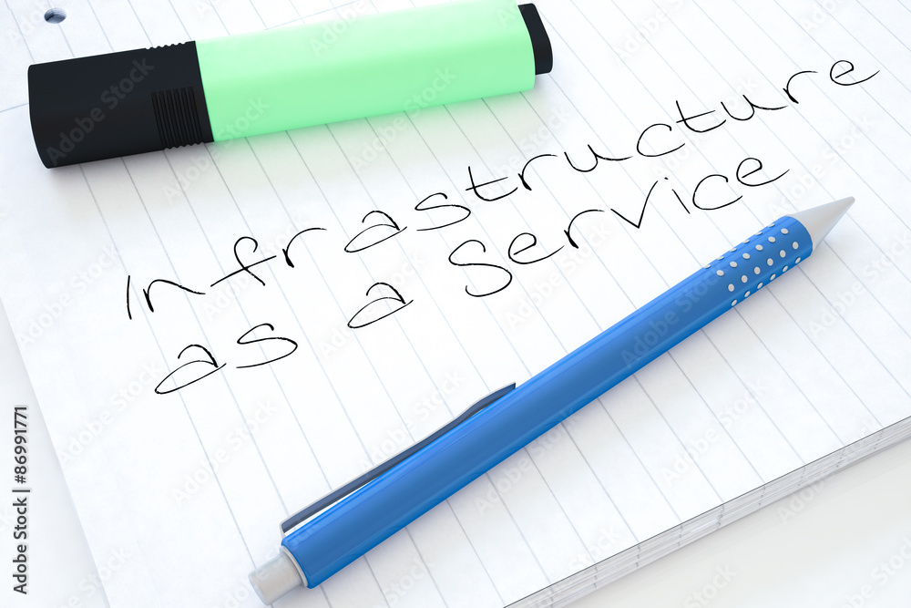 Infrastructure as a Service Infrastructure as a Service