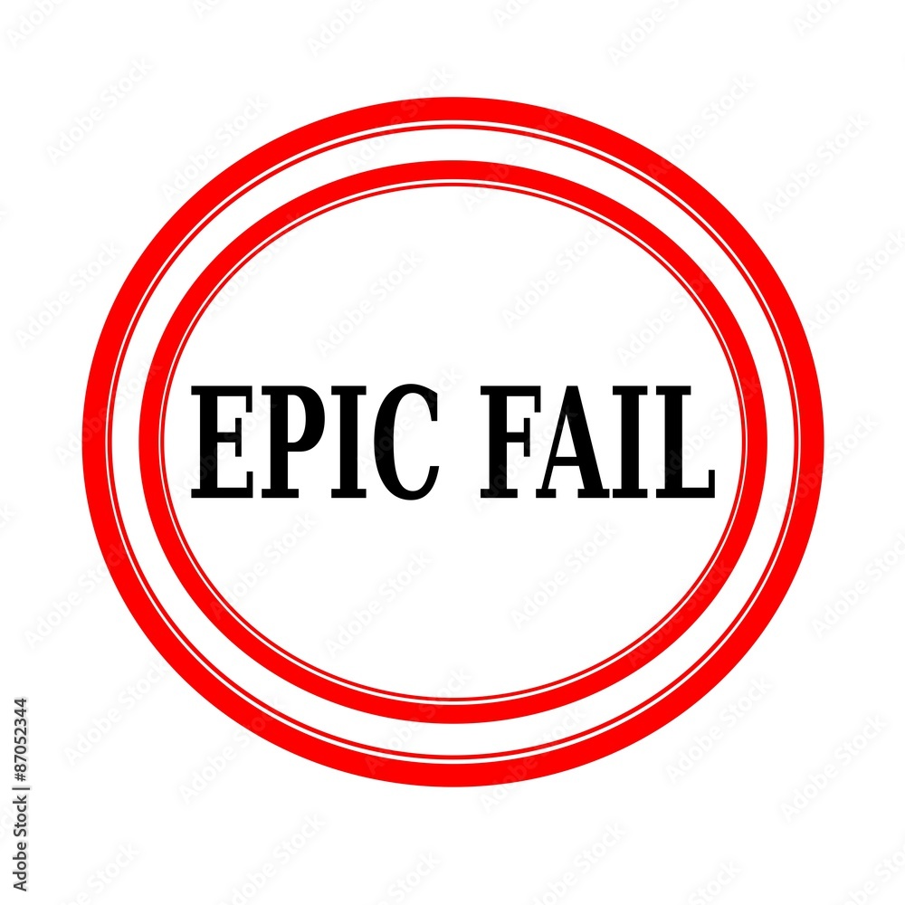 EPIC FAIL black stamp text on white backgroud EPIC FAIL black stamp text on white backgroud