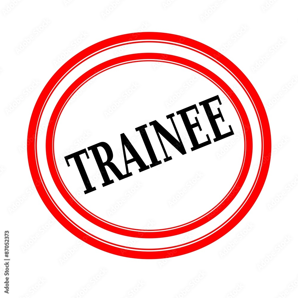TRAINEE black stamp text on white backgroud TRAINEE black stamp text on white backgroud
