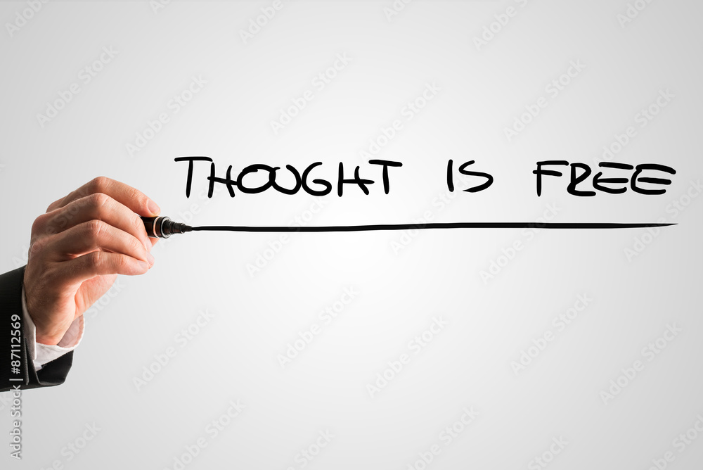 Thought is free Thought is free