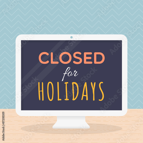 Closed for holidays