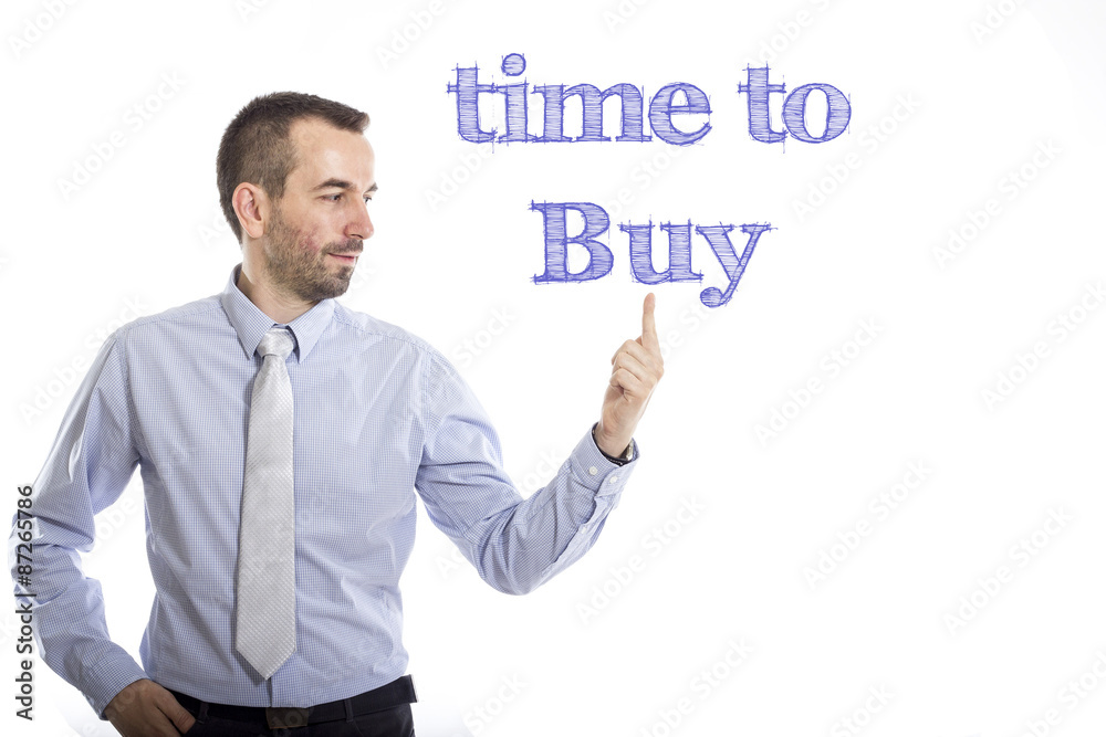 Time to buy Time to buy
