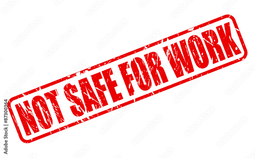 Not safe for work red stamp text Not safe for work red stamp text