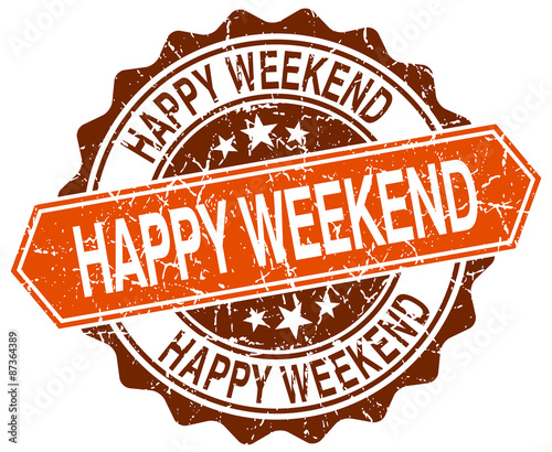 happy weekend orange round grunge stamp on white