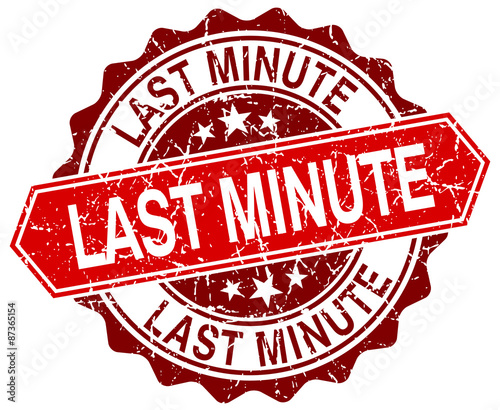 last minute red round grunge stamp on white