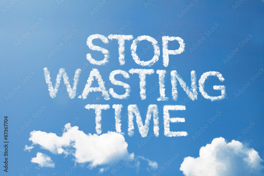 stop wasting time cloud word on sky