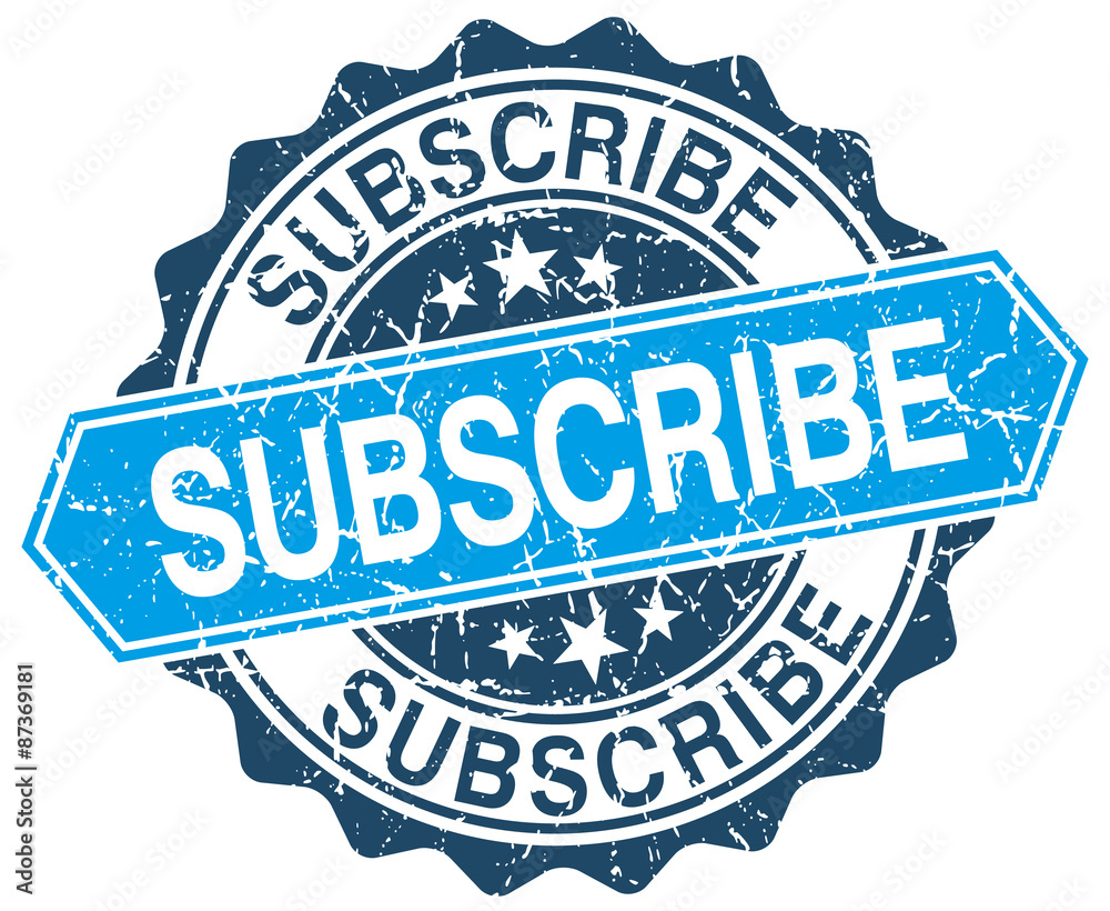 subscribe blue round grunge stamp on white subscribe blue round grunge stamp on white